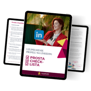 Uzupełnienie profilu na LinkedIn: Prosta checklista (mini eBook)